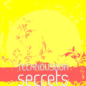 Listen to Secrets (Remastered) song with lyrics from TECHNOLISBOA
