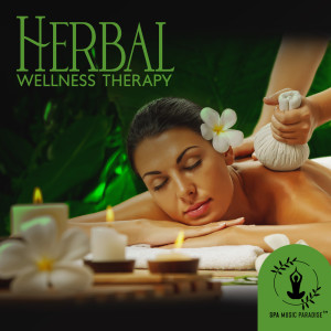 Spa Music Paradise的專輯Herbal Wellness Therapy (Peaceful Thai Spa Ritual)