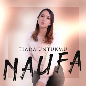 Album Tiada Untukmu from Naufa
