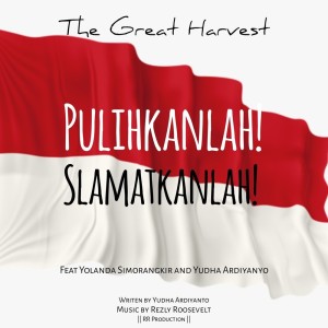 ดาวน์โหลดและฟังเพลง Pulihkanlah! Slamatkanlah! พร้อมเนื้อเพลงจาก The Great Harvest