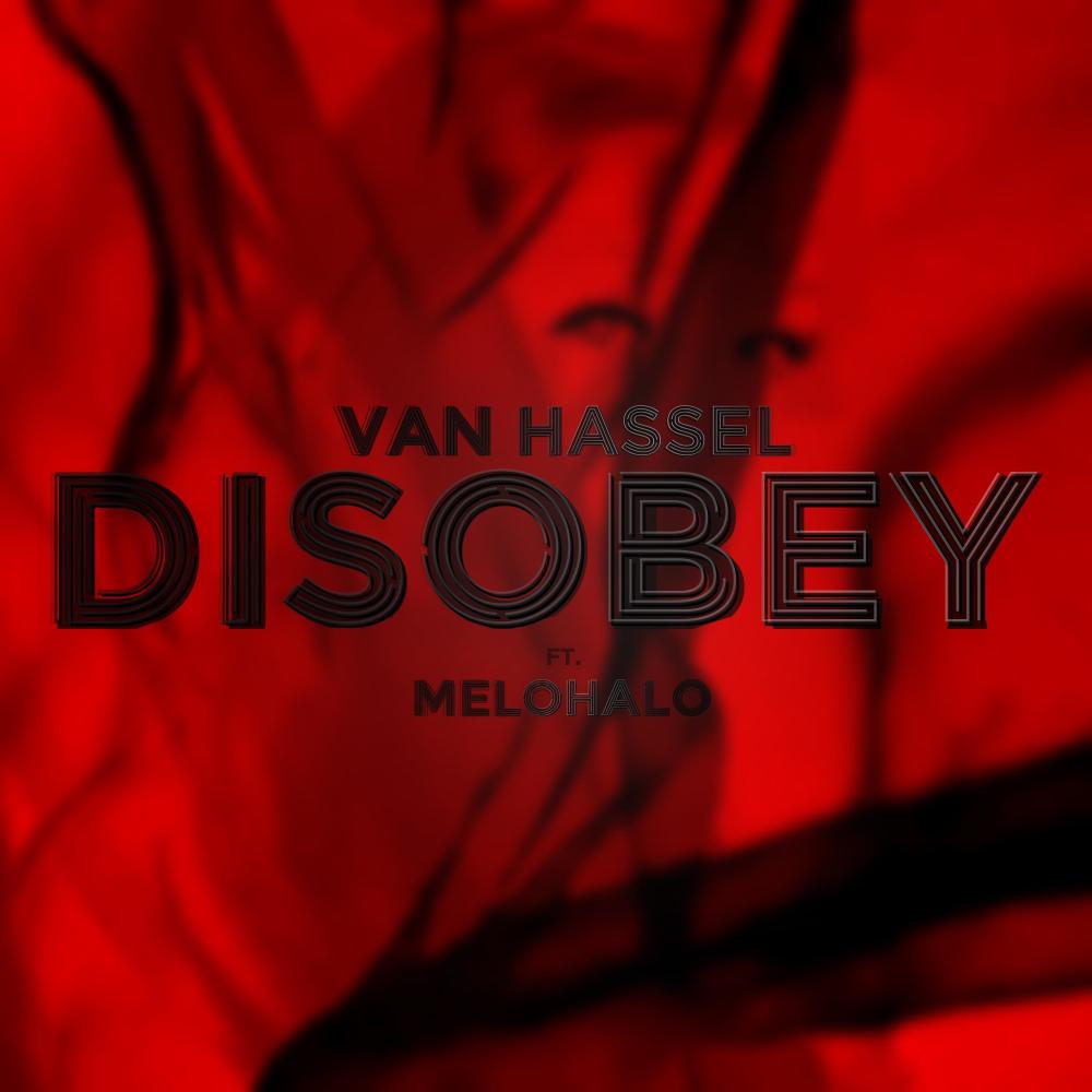 Disobey (feat. Melohalo)