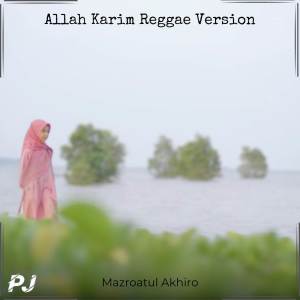 Album Allah Karim Reggae Version oleh Mazroatul Akhiro
