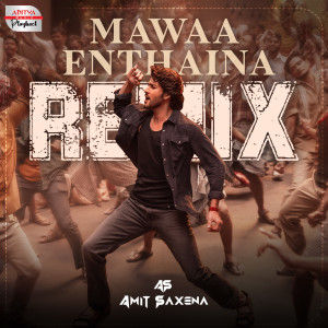 DJ Amit Saxena的專輯Mawaa Enthaina Remix (From "Guntur Kaaram")