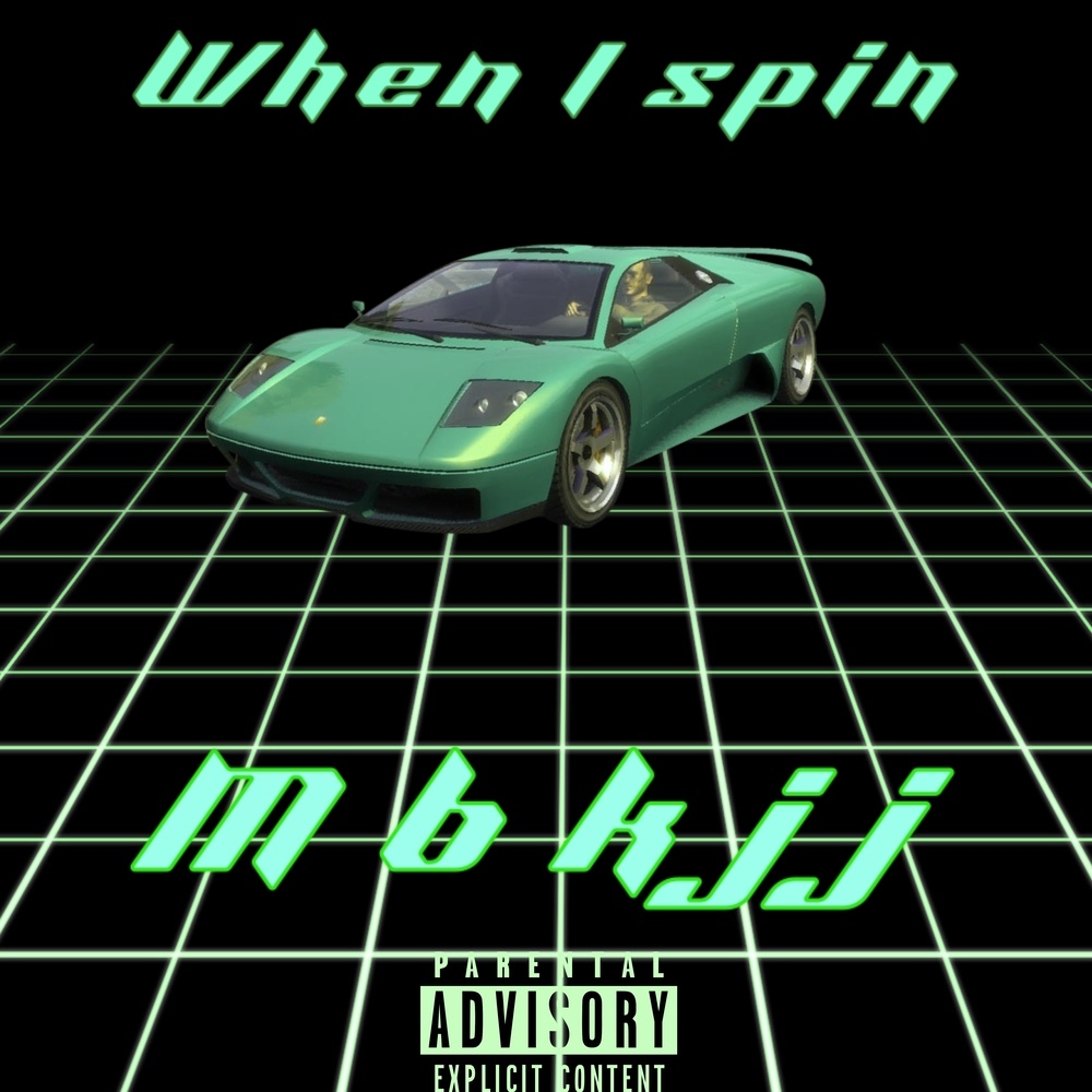 When I Spin (Explicit)