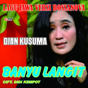 Dian Kusuma的专辑Banyu Langit (Lagu Jawa Versi Bossanova)