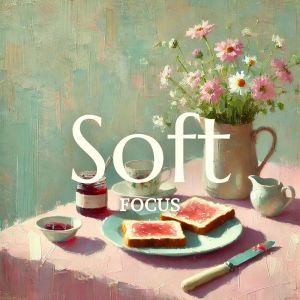 อัลบัม Soft Focus (Background Aesthetic Music) ศิลปิน Good Mood Lounge Music Zone