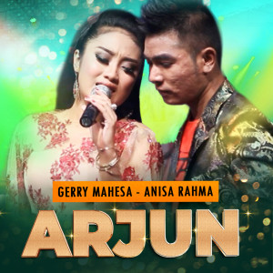 Listen to Arjun song with lyrics from Gerry Mahesa