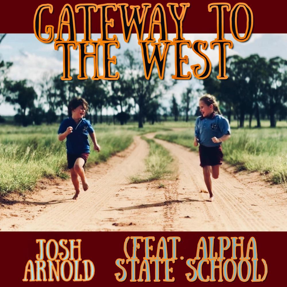 Gateway to the West (feat. Alpha State School)