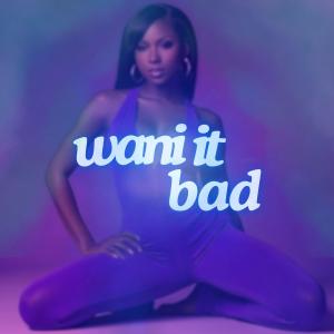 ดาวน์โหลดและฟังเพลง Want it bad (Explicit) พร้อมเนื้อเพลงจาก Exon