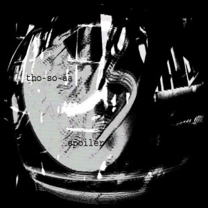 收聽Tho|So|Aa的Spoiler歌詞歌曲