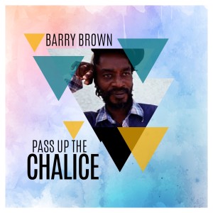 Barry Brown的專輯Pass up the Chalice