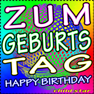 Child Star的專輯Zum Geburtstag - Happy Birthday