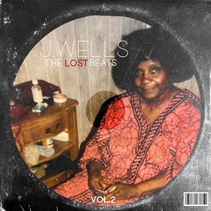 J. Wells的專輯The Lost Beats, Vol. 2