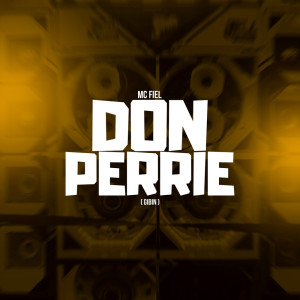 Album Don Perrie (Explicit) from Mc Fiel