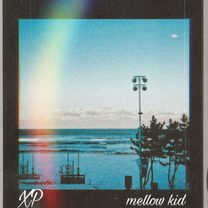 收听Mellow Kid的XP (Feat. BAYLEE, Roughpinch)歌词歌曲