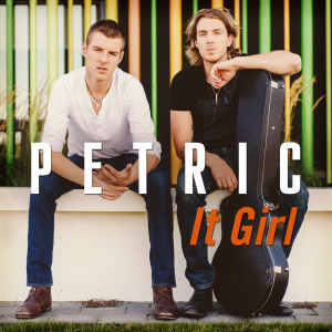 ดาวน์โหลดและฟังเพลง It Girl พร้อมเนื้อเพลงจาก Petric