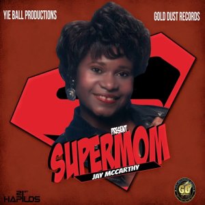 ดาวน์โหลดและฟังเพลง Super Mom พร้อมเนื้อเพลงจาก Jay McCarthy