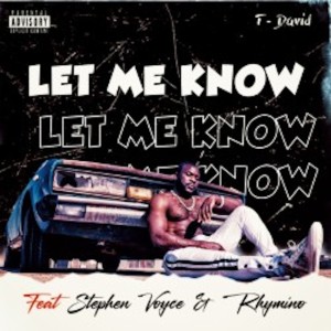 T-David的專輯Let me know (Explicit)