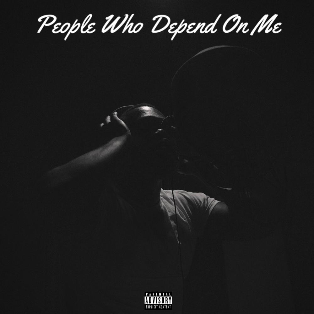 People Who Depend On Me (Explicit)