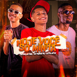 Listen to Hoje Você É Só Minha (Speed|Explicit) song with lyrics from MC MENOR HR