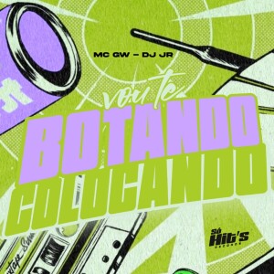Vou te Botando Colocando (Explicit) dari Dj Jr