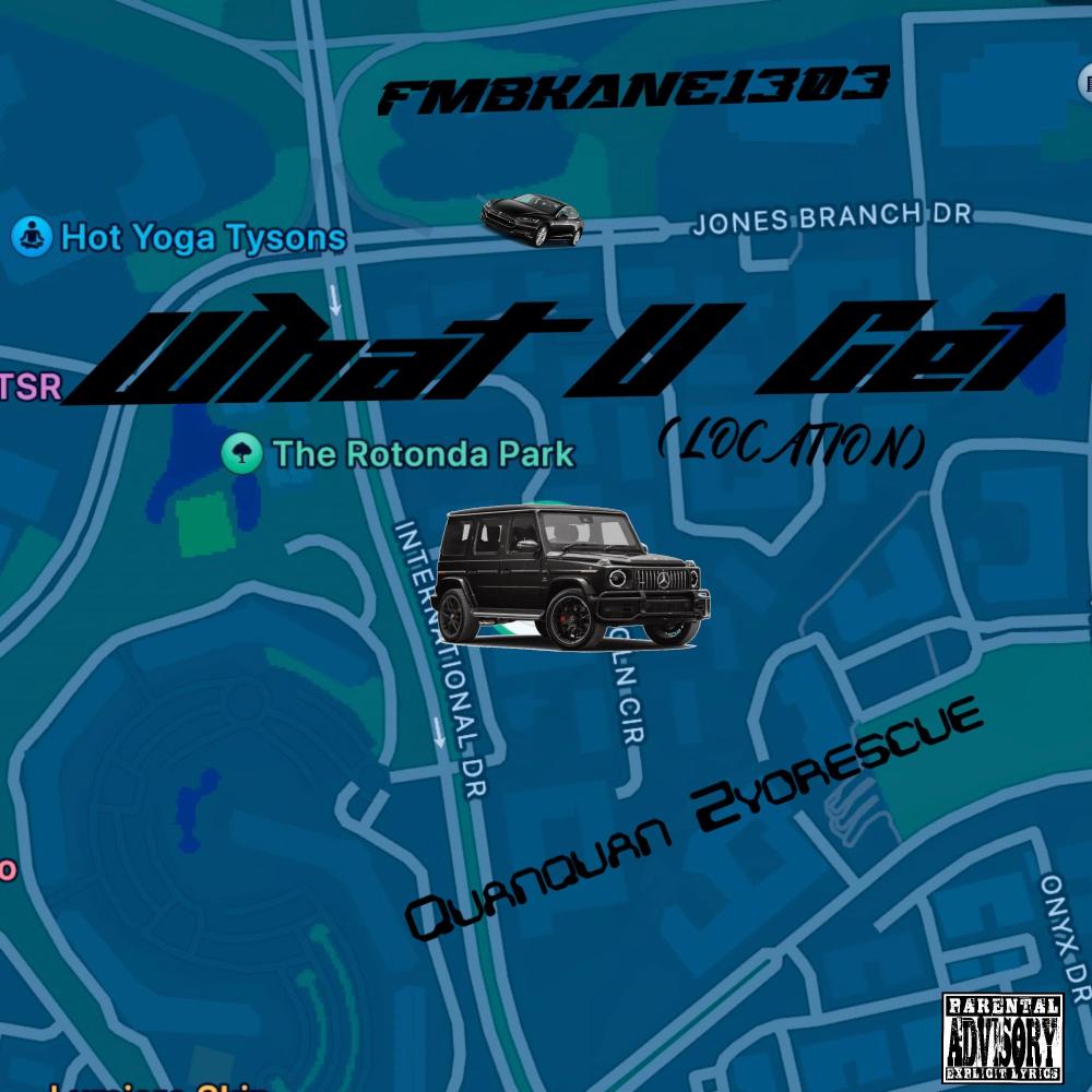 What U Get (Location) (feat. FBMKANE1303) (Explicit)