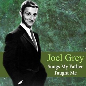 Album Songs My Father Taught Me from Joel Grey