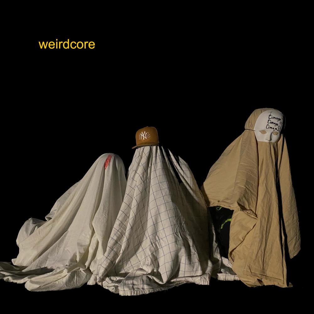 weirdcore (Explicit)