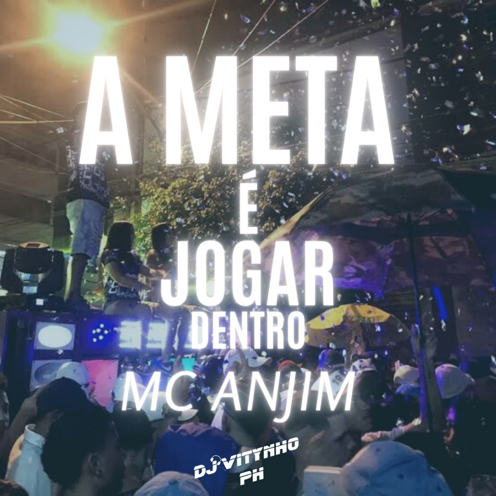 A Meta É Jogar Dentro (Explicit)