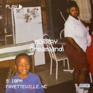 ดาวน์โหลดและฟังเพลง Dreamland (Explicit) พร้อมเนื้อเพลงจาก Morray