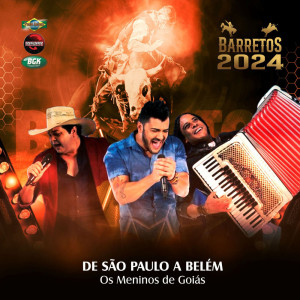 ดาวน์โหลดและฟังเพลง De São Paulo à Belém (Ao Vivo) พร้อมเนื้อเพลงจาก Meninos de Goias