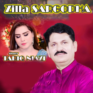 Listen to Zila Sargodha song with lyrics from Tariq Niazi