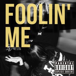 BambyH2O的專輯FOOLIN' ME (Explicit)