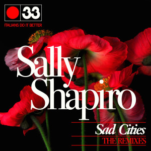 Sally Shapiro的專輯Sad Cities (The Remixes)