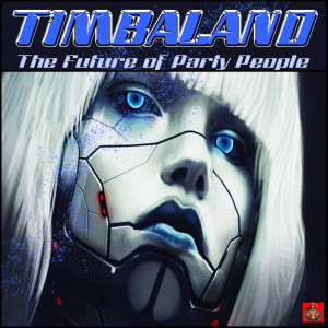 The Future Of Party People dari Timbaland