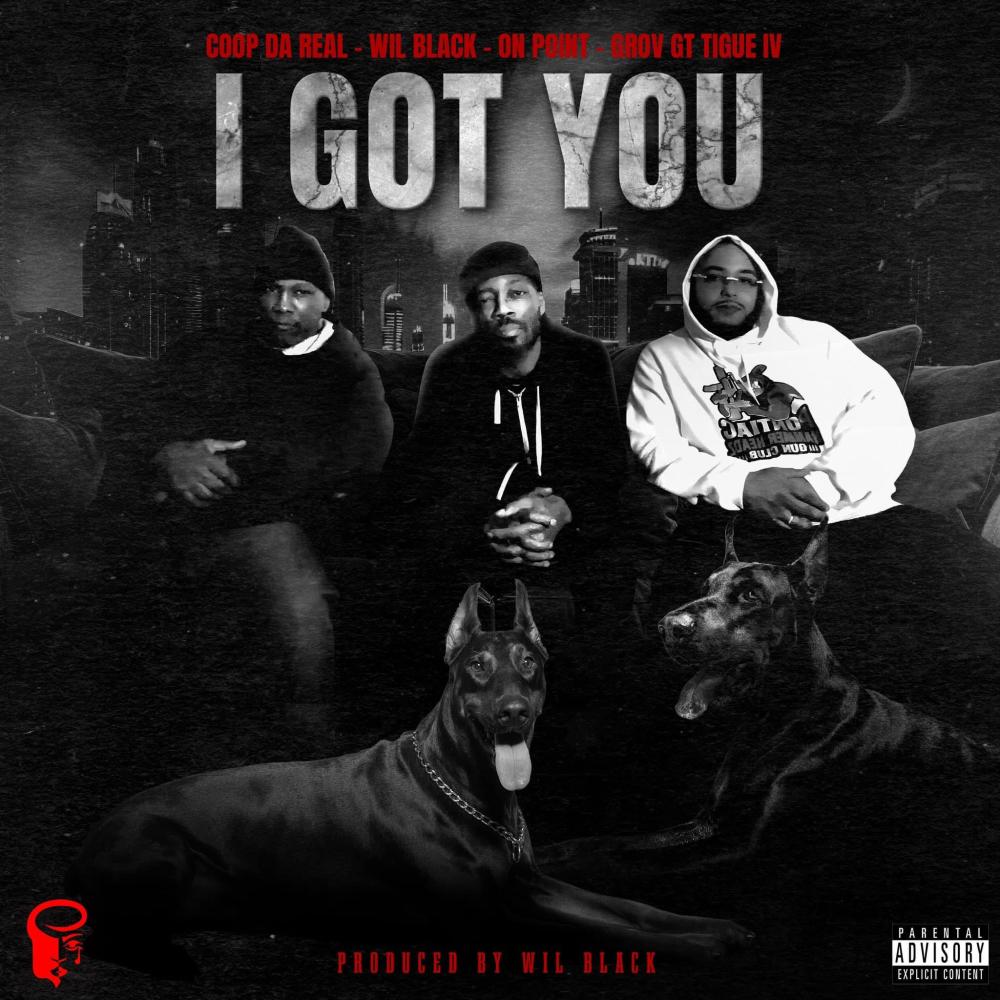 I Got You (feat. On Point, Coop Da Real & Grov "G.T." Tigue IV) (Explicit)