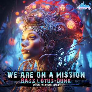 Album We Are On A Mission (Completing Circles Remix) oleh D-Program