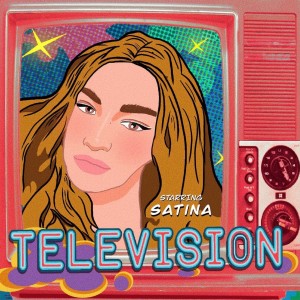 收听Satina的Television歌词歌曲