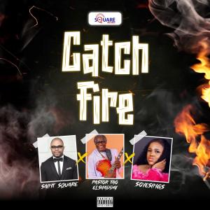 อัลบัม CATCH FIRE (feat. Paul Tao Elshaddai & SOYESINGS) ศิลปิน ST'SQUARE