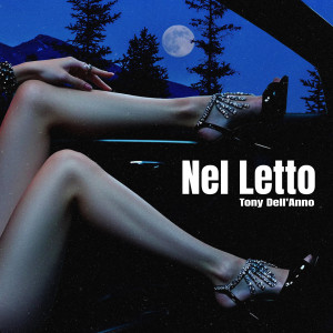 Tony Dell'Anno的专辑Nel Letto