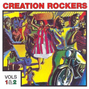 อัลบัม Creation Rockers, Vols. 1 and 2 ศิลปิน Various Artists