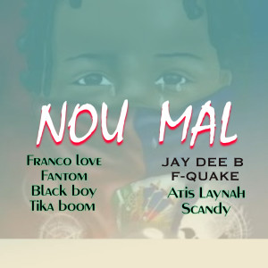 Listen to Nou Mal song with lyrics from Franco Love