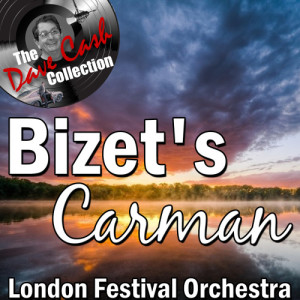 London Festival Orchestra的專輯Bizet's Carman - [The Dave Cash Collection]