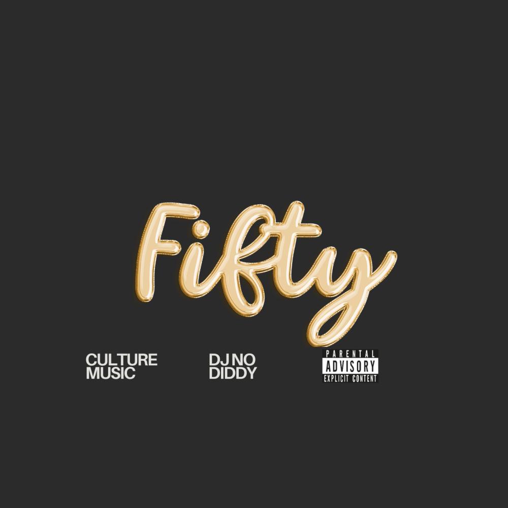 Fifty (feat. DJ No Diddy|Explicit)