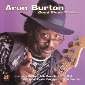 อัลบัม Good Blues To You ศิลปิน Aron Burton