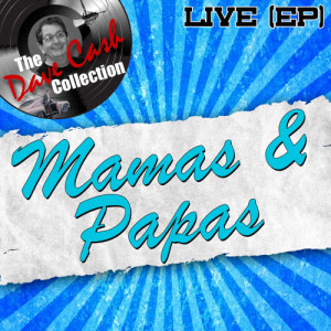 Mamas & Papas Live (EP) - [The Dave Cash Collection]