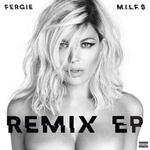 收聽Fergie的M.I.L.F. $ (Dave Aude Remix)歌詞歌曲