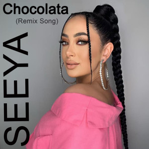 Dengarkan lagu Chocolata (Remix Song) nyanyian SEEYA dengan lirik
