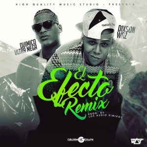 Dengarkan El Efecto (Remix) (Explicit) (Remix|Explicit) lagu dari Dixson Waz dengan lirik