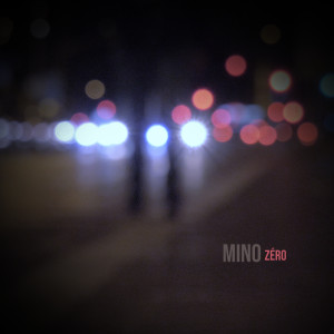 ดาวน์โหลดและฟังเพลง Zéro พร้อมเนื้อเพลงจาก Mino